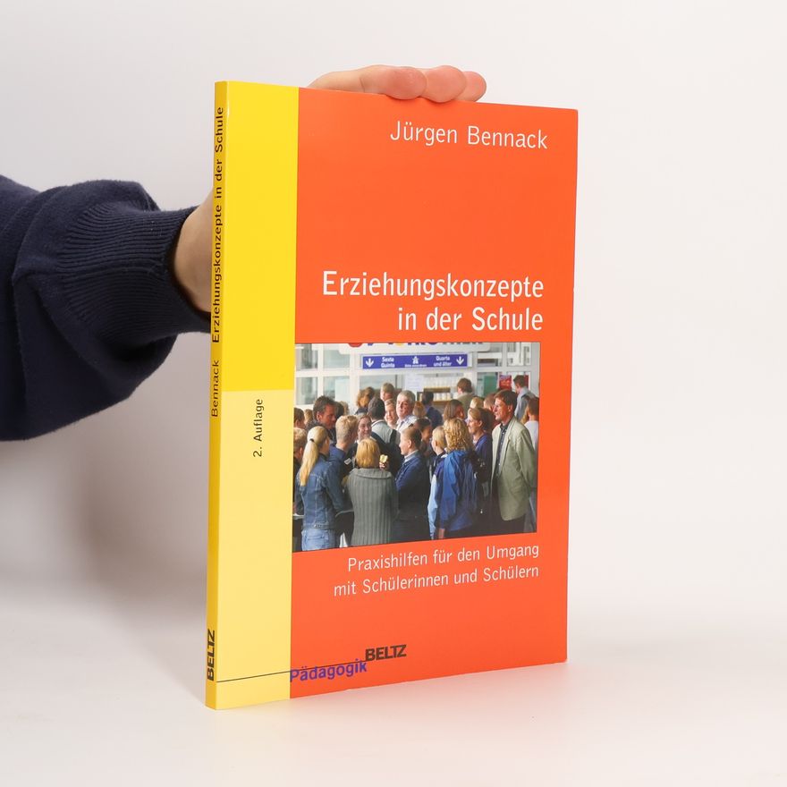 Jürgen Bennack Beltz Pädagogik: Erziehungskonzepte in der Schule