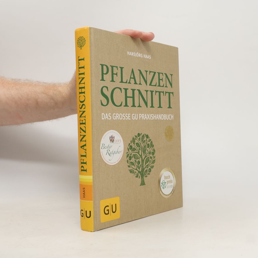 Hansjörg Haas Das große GU-PraxisHandbuch Pflanzenschnitt