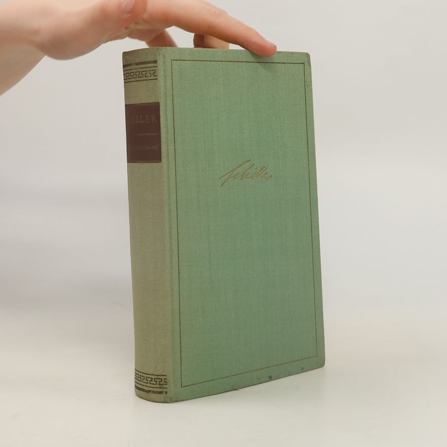 Friedrich Schiller Schiller. Werke in drei Bänden und einem Ergänzungsband