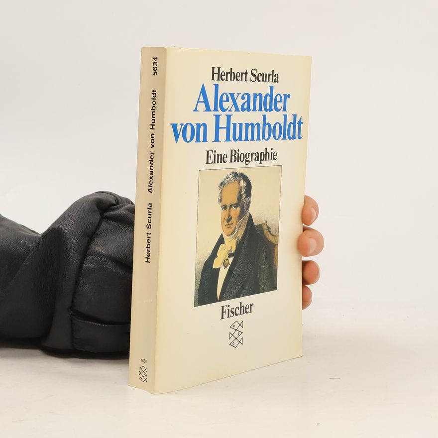Herbert Scurla Alexander von Humboldt