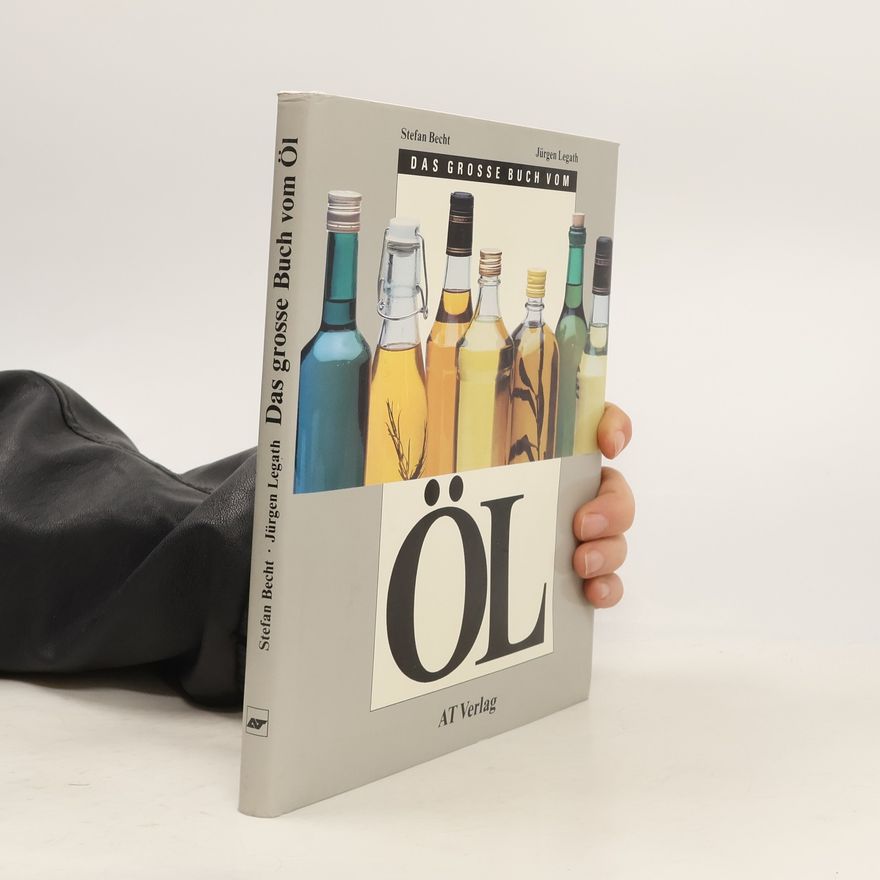 Jürgen Legath Das grosse Buch vom Öl
