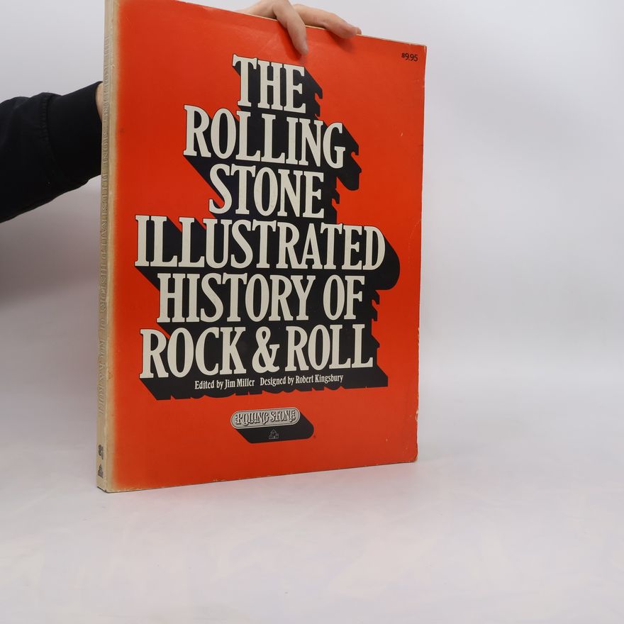 Jim Miller The Rolling Stone Illustrated History of Rock and Roll