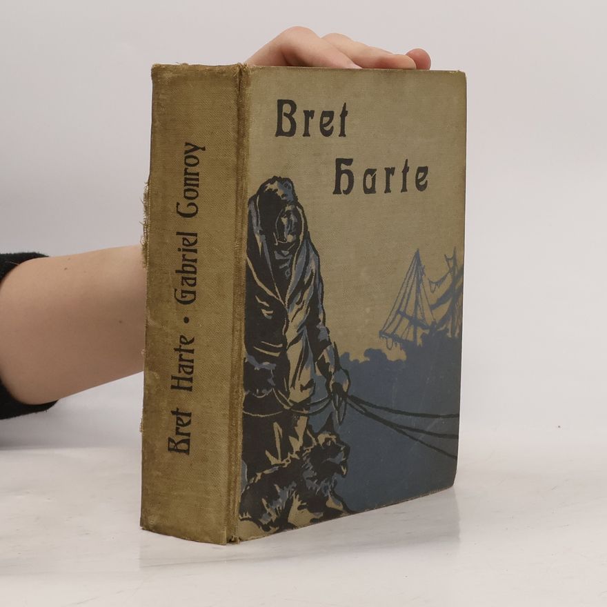 Francis Bret Harte Gabriel Conroy I.