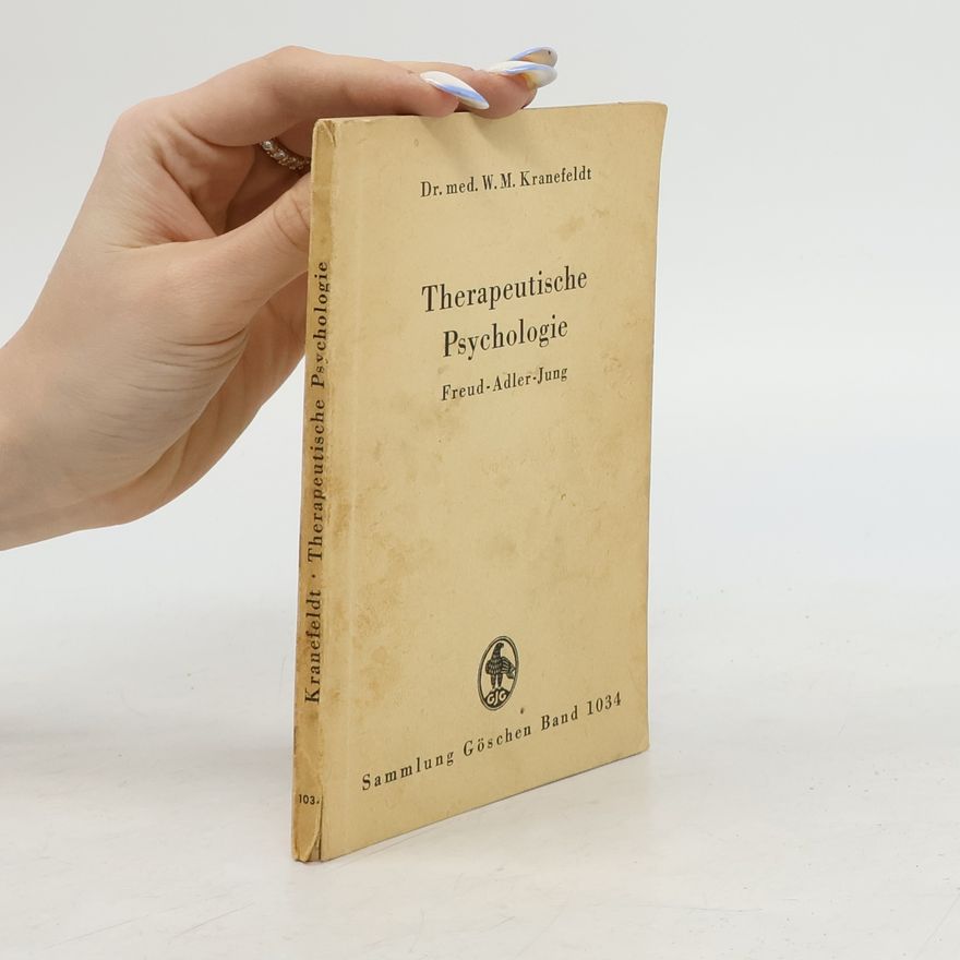 W. M. Kranefeldt Therapeutische Psychologie