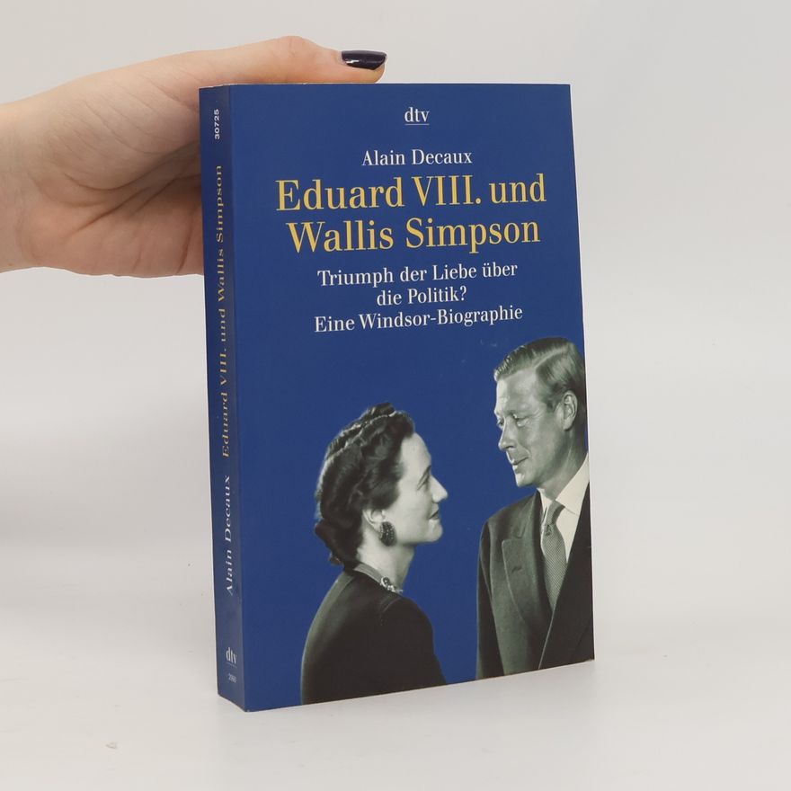 Alain Decaux Eduard VIII. und Wallis Simpson