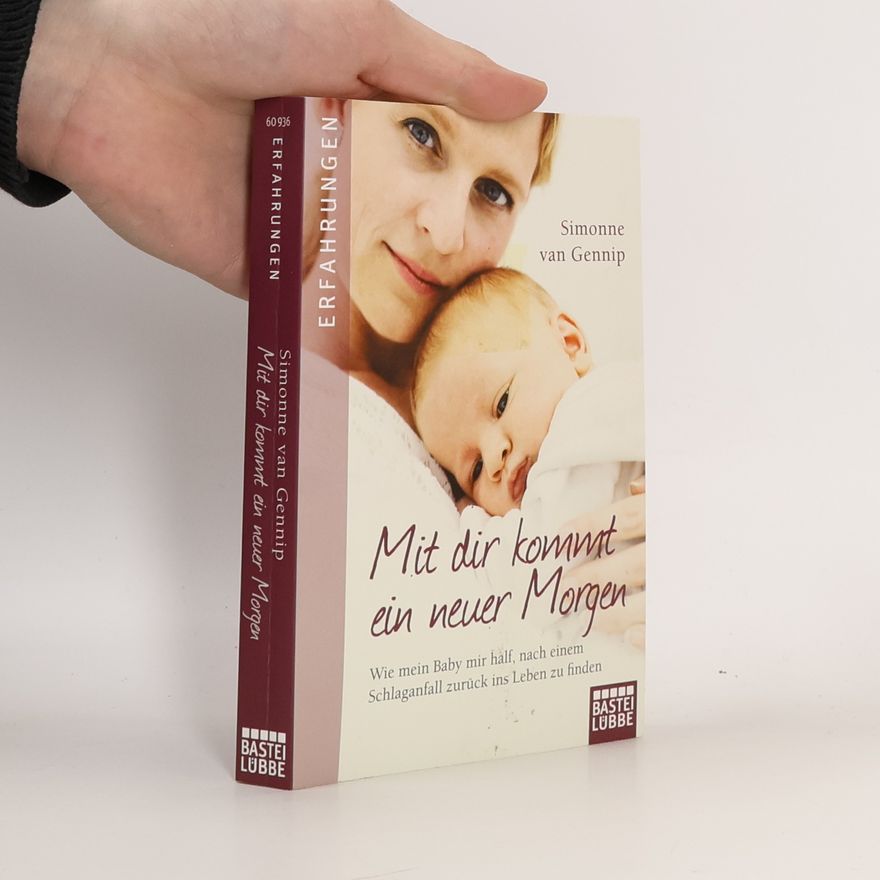 Simonne van Gennip Mit dir kommt ein neuer Morgen