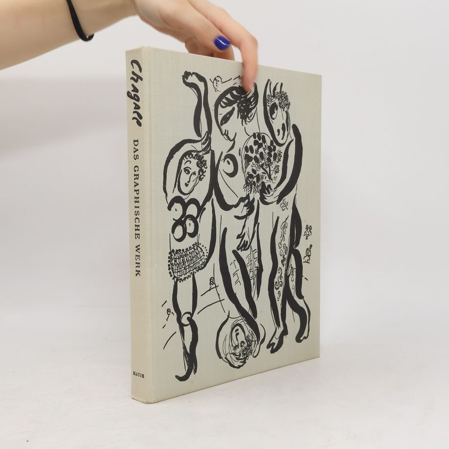 Kolektiv autorů Chagall. Das Graphische Werk