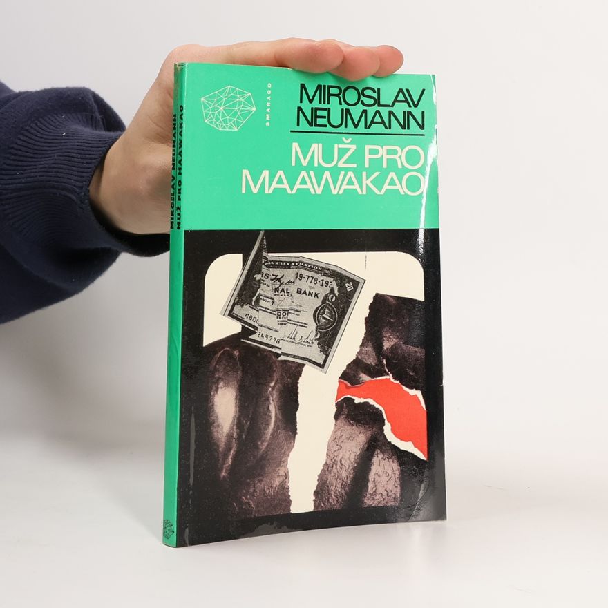 Miroslav Neumann Muž pro Maawakao