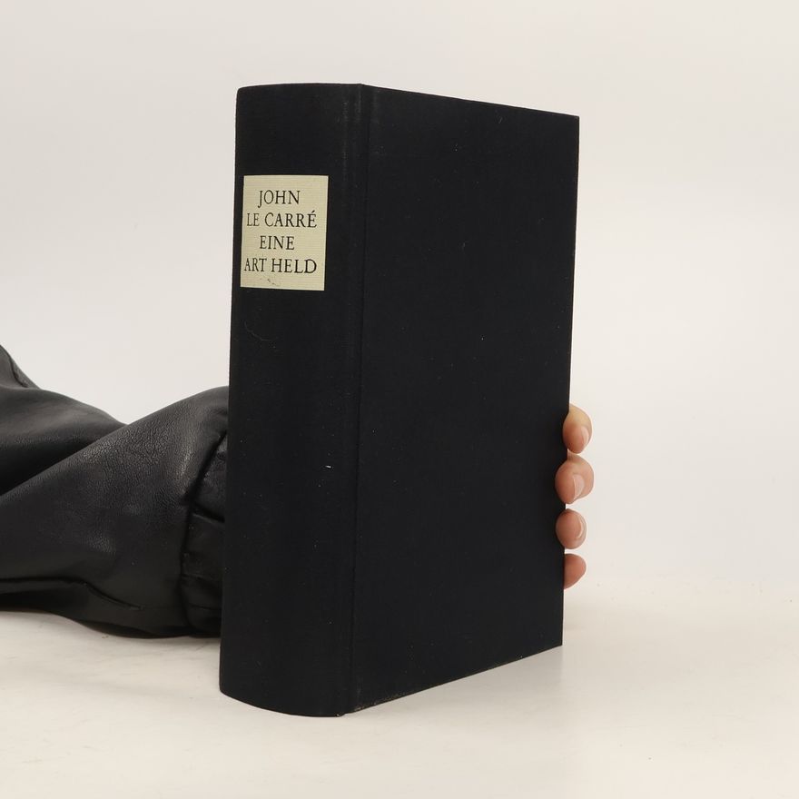 John le Carré Eine Art Held