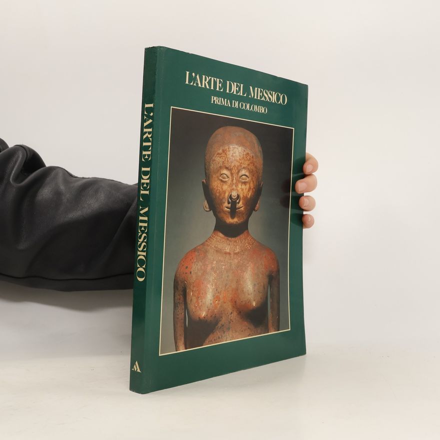 Carolyn Baús de Czitrom L'arte del Messico. Prima di Colombo