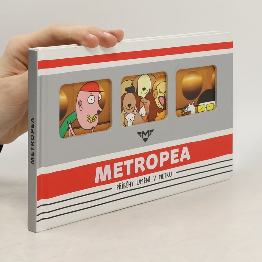 Ondřej Horák Metropea. Příběhy umění v metru