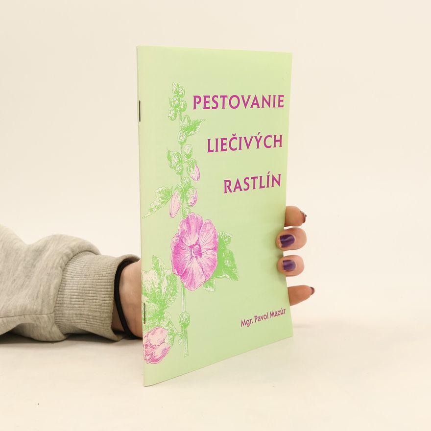 Pavol Mazúr Pestovanie liečivých rastlín