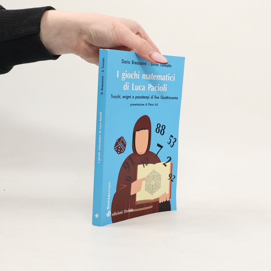 Silvia Toniato Senzatempo - 7: I giochi matematici di fra' Luca Pacioli