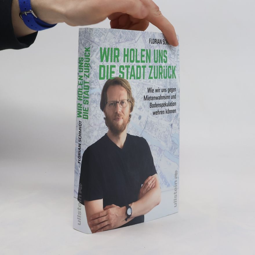 Florian Schmidt Wir holen uns die Stadt zurück
