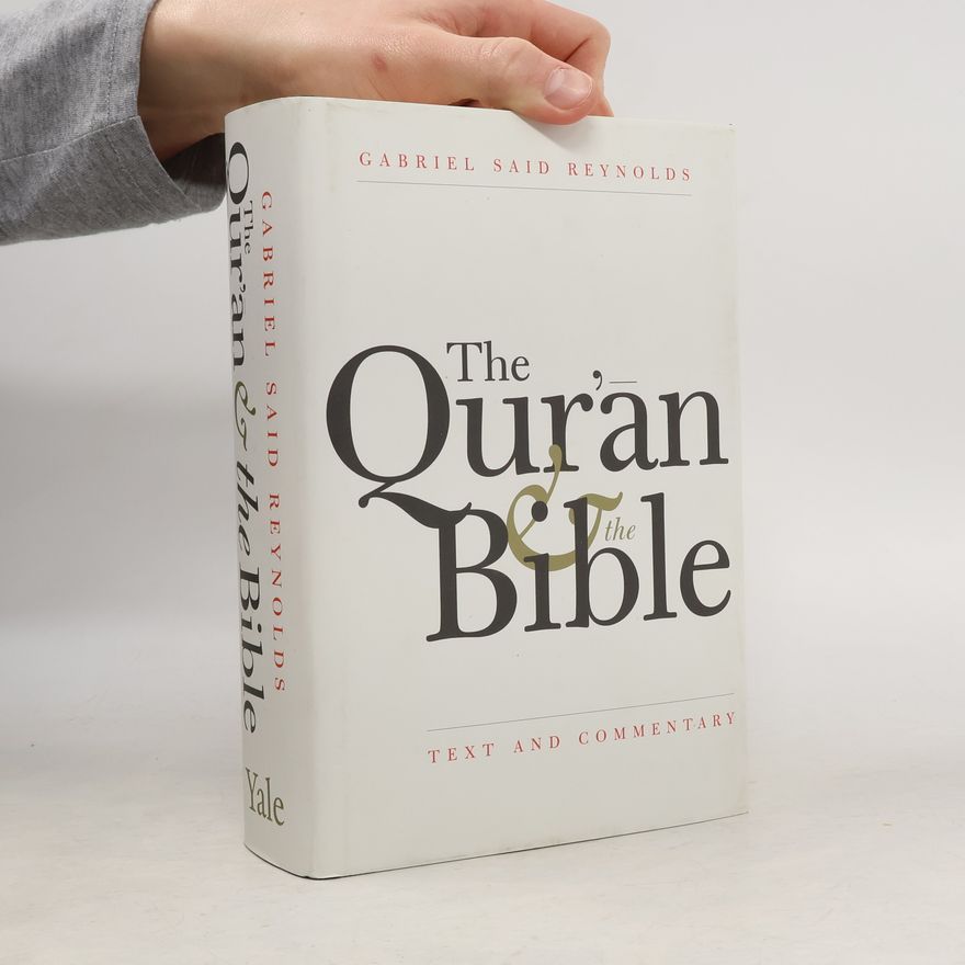 Gabriel Said Reynolds The Qur'an and the Bible