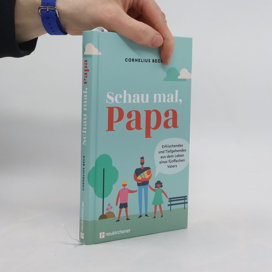 Cornelius Beck Schau mal, Papa