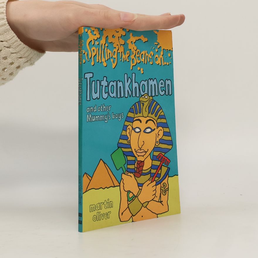 Marc-Oliver Martin Spilling the Beans on Tutankhamen and Other Mummy's Boys