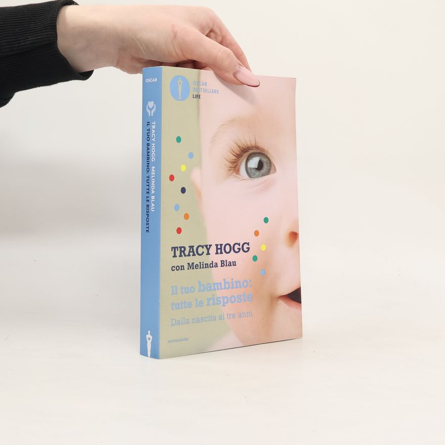 Melinda Blau Oscar Bestsellers Life: Il tuo bambino
