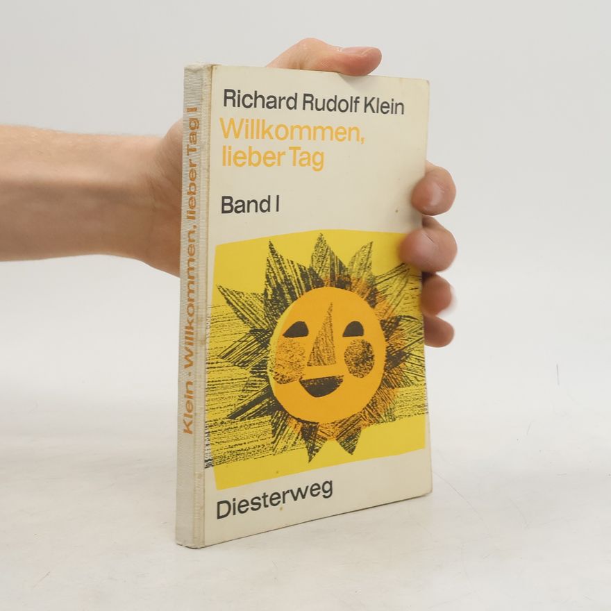 Richard Rudolf Klein Willkommen, lieber Tag 1