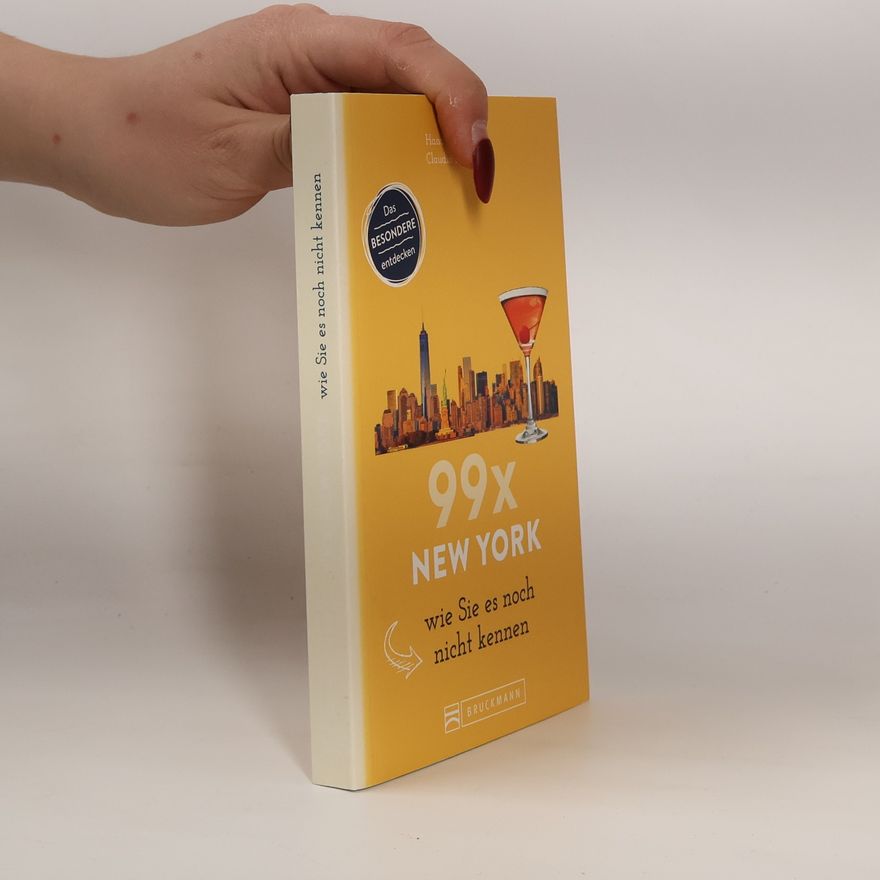Claudia Hellmann 99 x New York wie Sie es noch nicht kennen