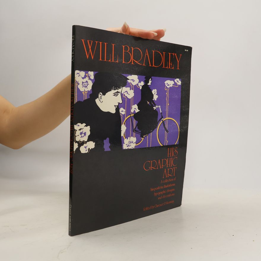 Will H. Bradley Will Bradley. His Graphic Art