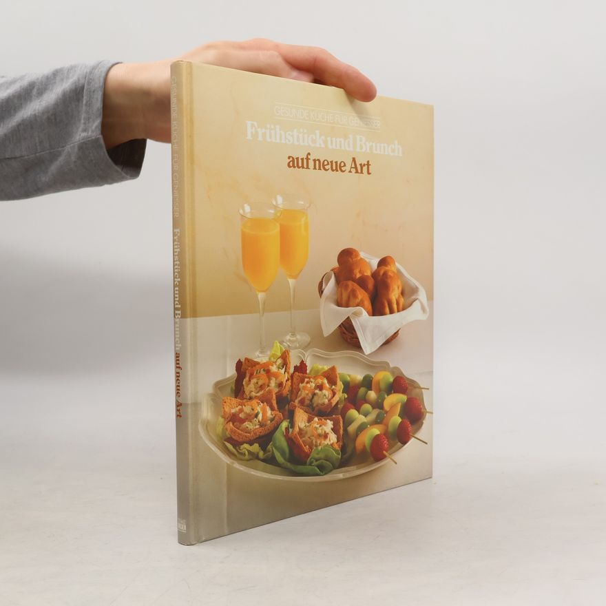Autorenkollektiv Frühstück und Brunch auf neue Art