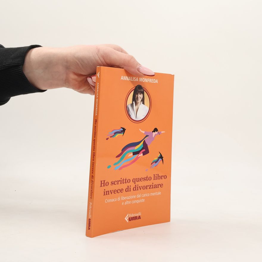 Annalisa Monfreda Urra: Ho scritto questo libro invece di divorziare. Cronaca di liberazione dal carico mentale e altre conquiste