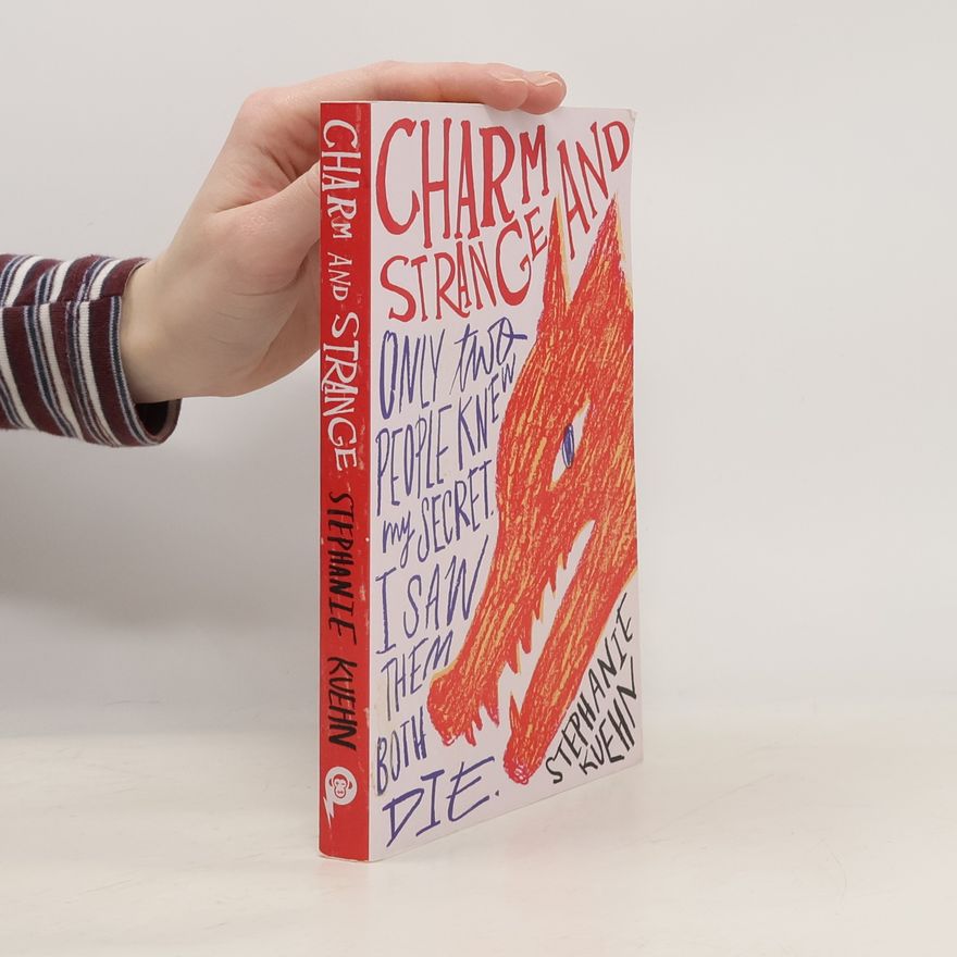 Stephanie Kuehn Charm and Strange