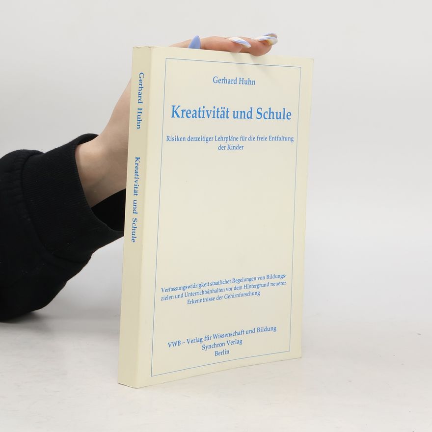 Gerhard Huhn Kreativität und Schule