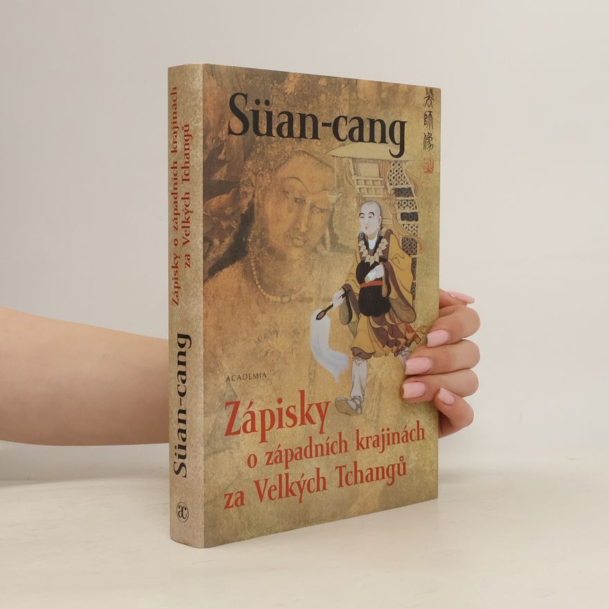 asi Xuanzang Zápisky o západních krajinách za Velkých Tchangů