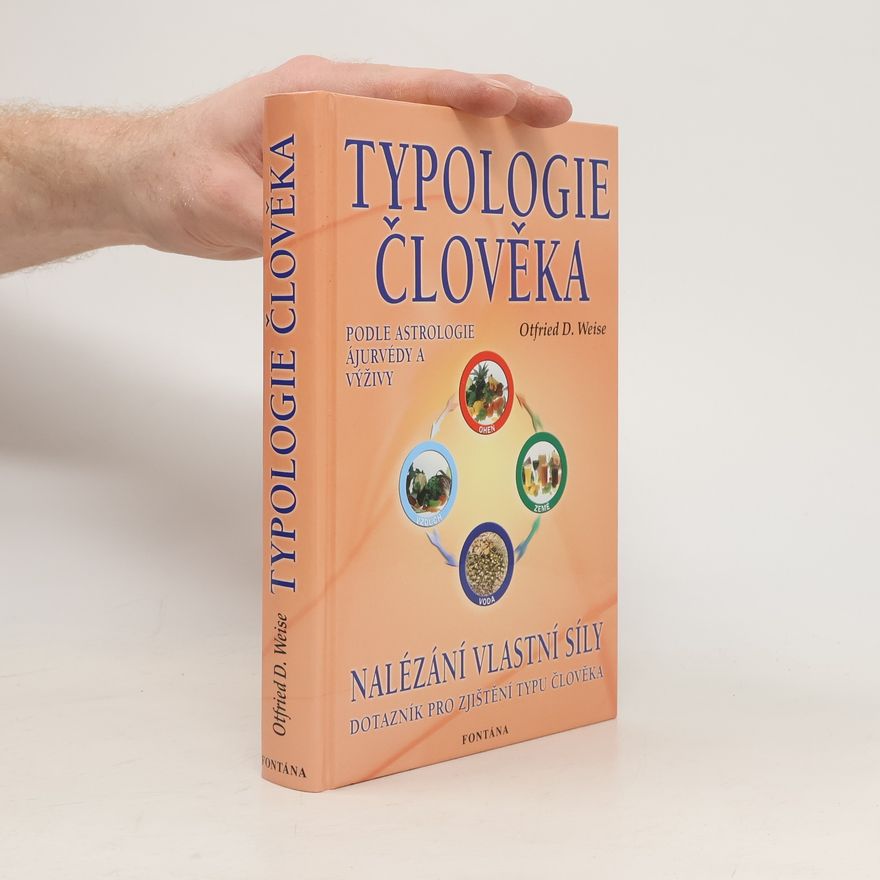 Otfried Weise Typologie člověka podle astrologie, ájurvédy a výživy