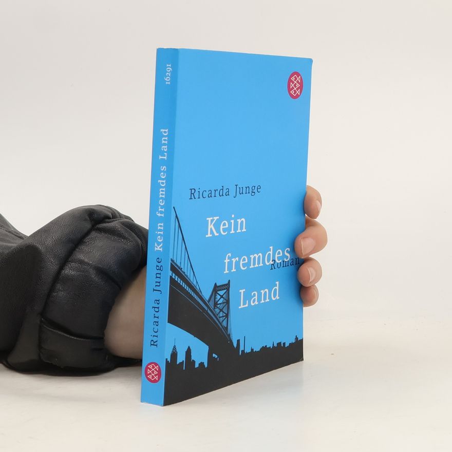 Ricarda Junge Kein fremdes Land