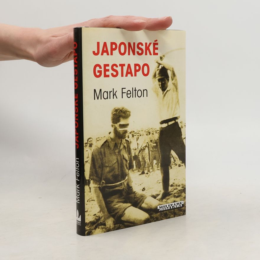 Mark Felton Japonské gestapo