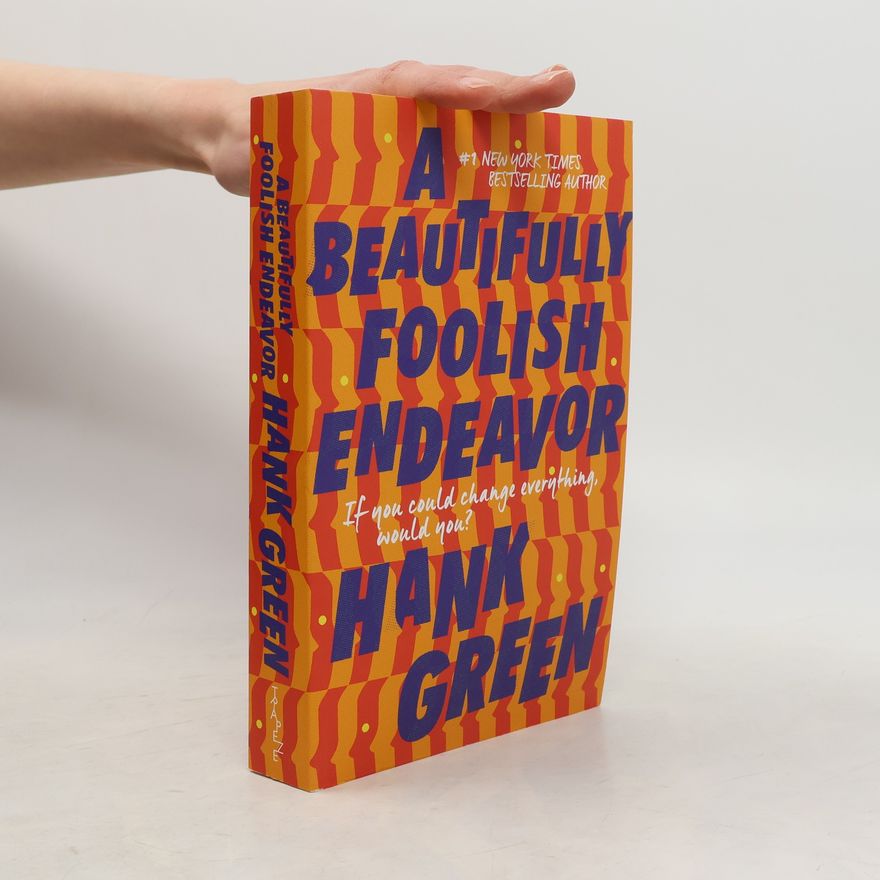 Hank Green A Beautifully Foolish Endeavor
