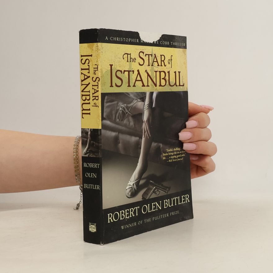 Robert Olen Butler The Star of Istanbul