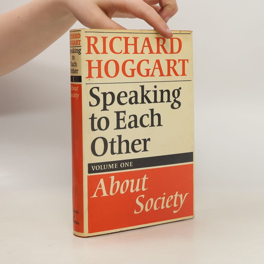 Richard Hoggart About Society (v. 1)