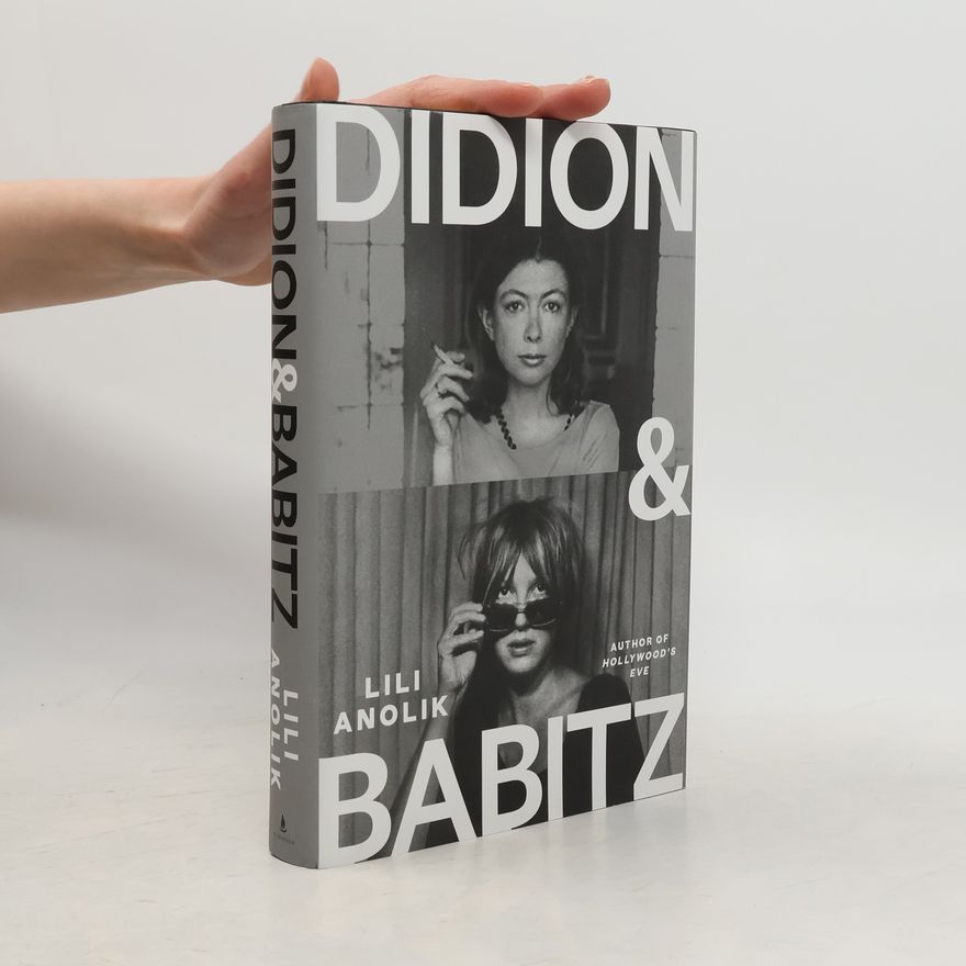 Lili Anolik Didion and Babitz