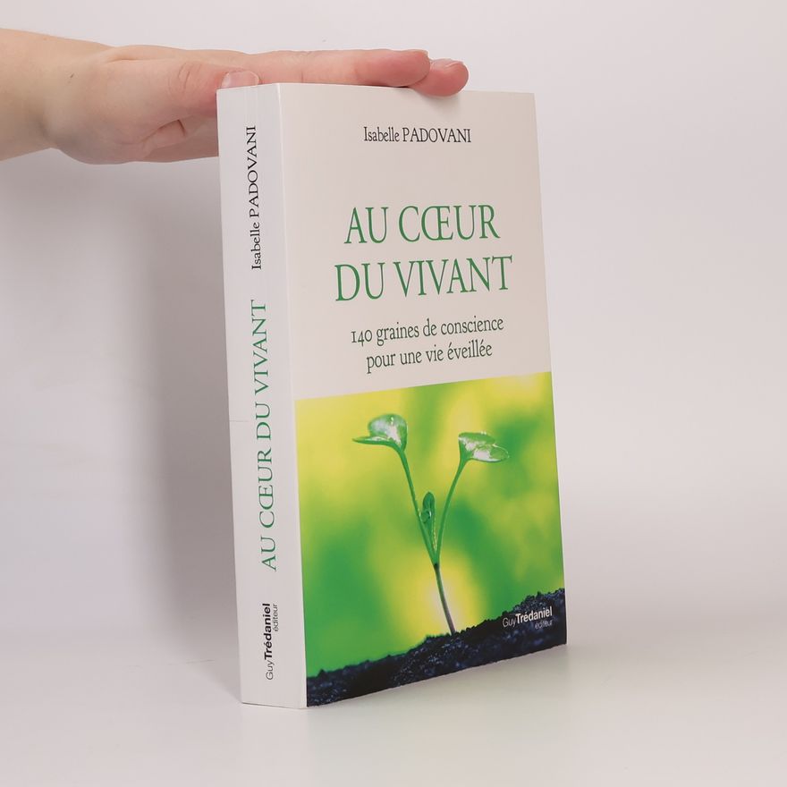 Isabelle Padovani Au cœur du vivant