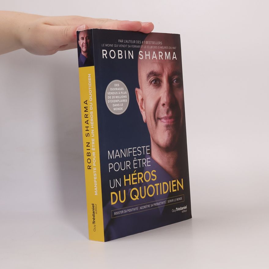 Robin Sharma Manifeste pour être un héros du quotidien