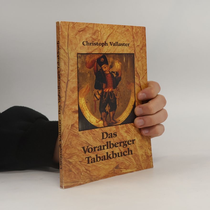 Christoph Vallaster Das Vorarlberger Tabakbuch