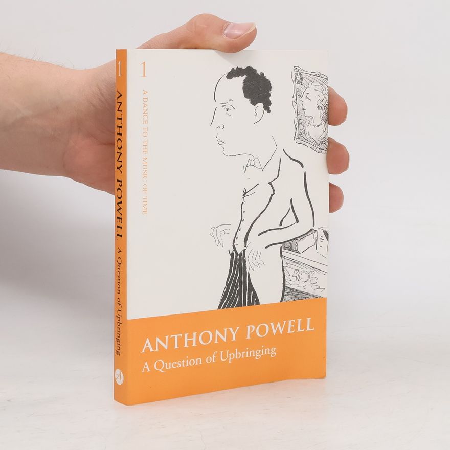 Anthony Powell A Question Of Upbringing