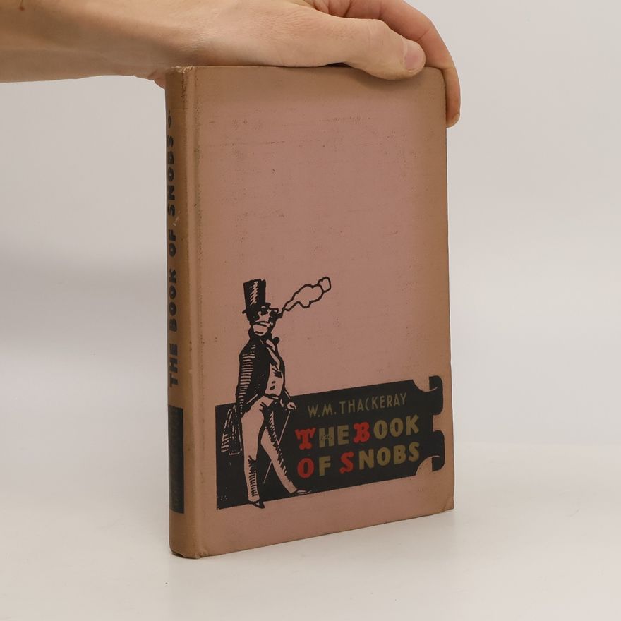 William Makepeace Thackeray The Book of Snobs