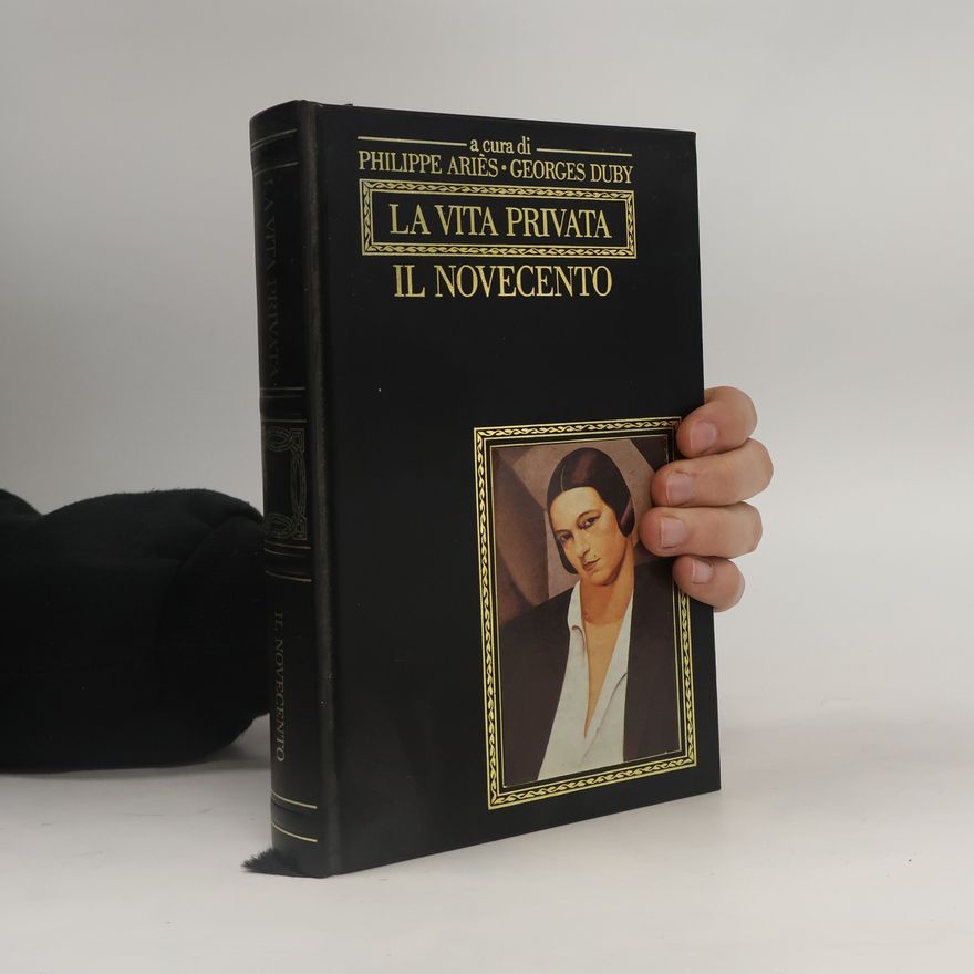 Philippe Ariès La vita privata. Il novecento
