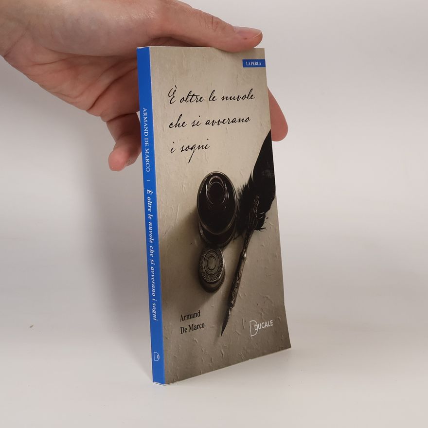 Armand De Marco È oltre le nuvole che si avverano i sogni