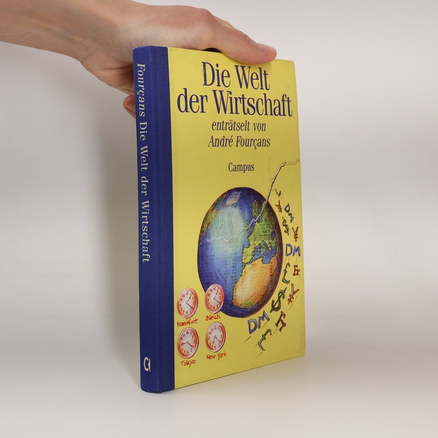 André Fourçans Die Welt der Wirtschaft