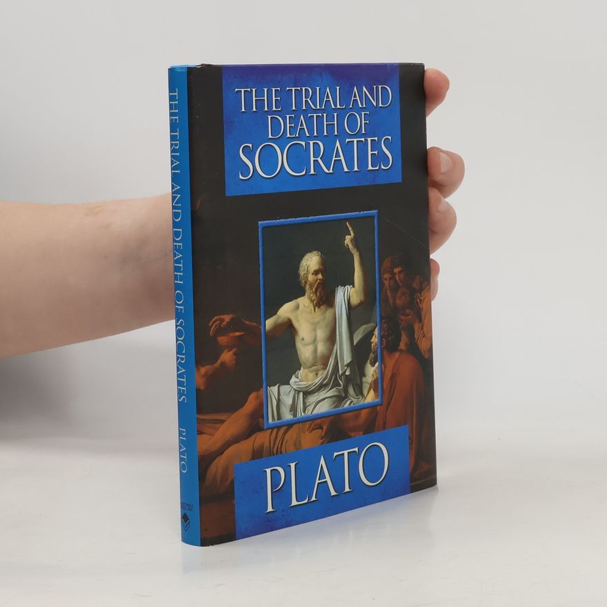 Plato The Trial and Death of Socrates