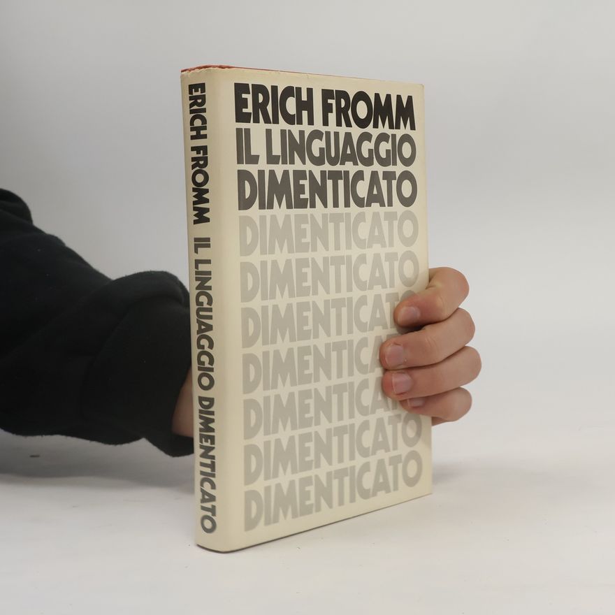 Erich Fromm Il linguaggio dimenticato