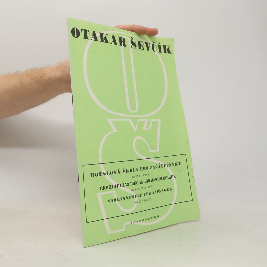 Otakar Ševčík Houslová škola pro začátečníky. Opus 6, sešit I