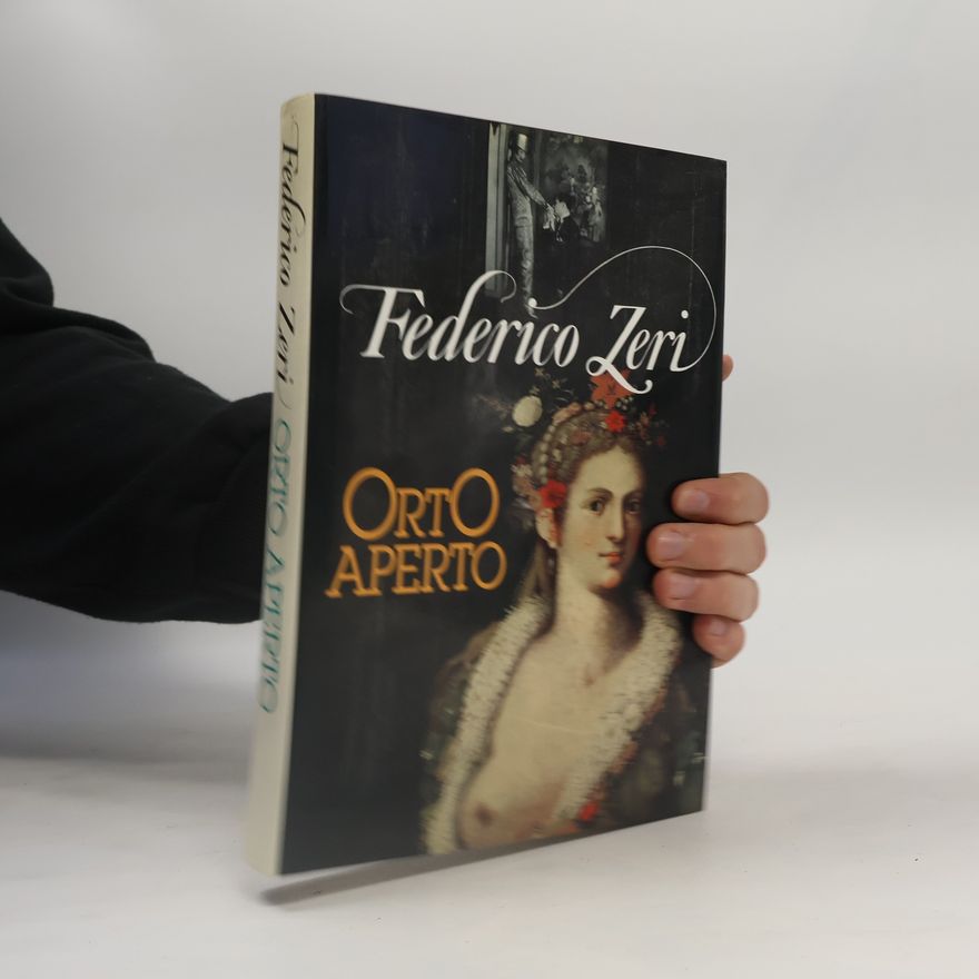 Federico Zeri Orto aperto