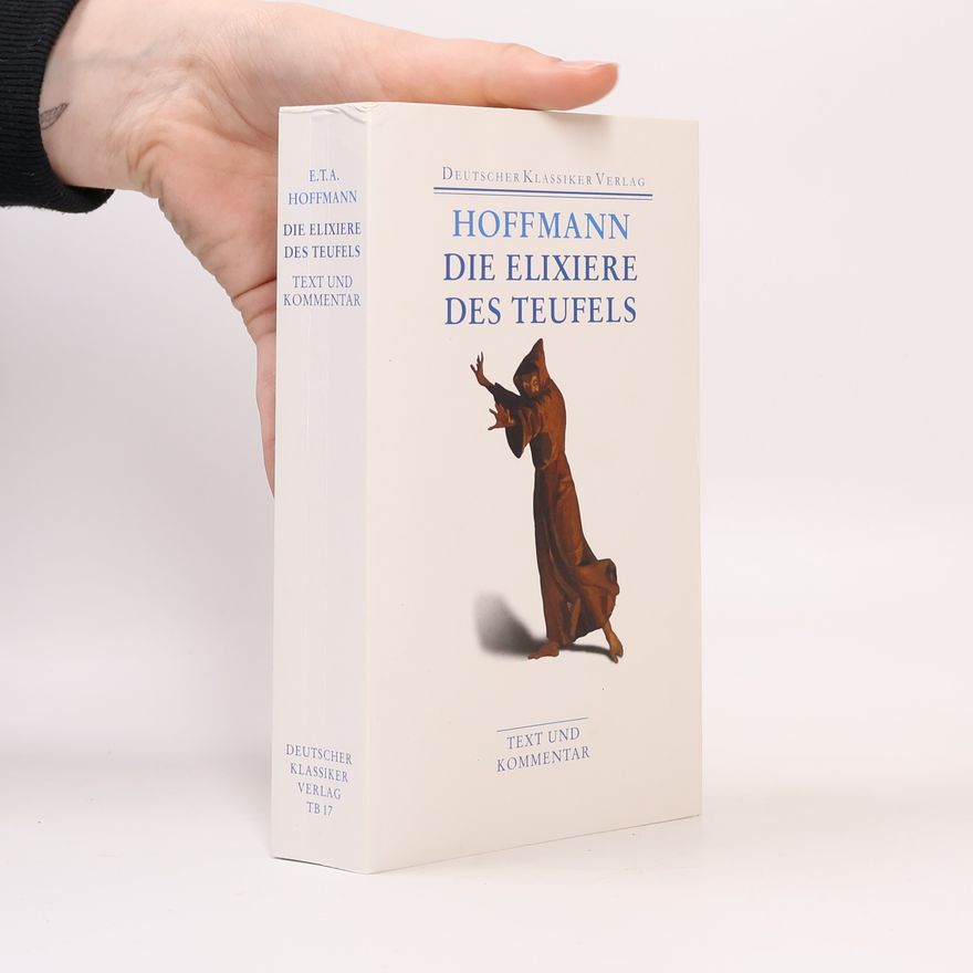 E. T. A. Hoffmann Die Elixiere des Teufels
